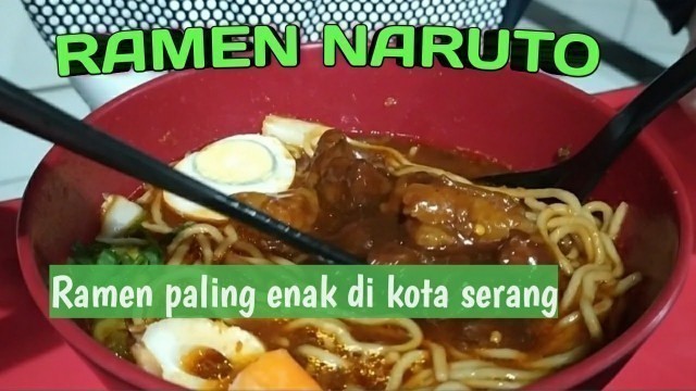 'RAMEN NARUTO,RAMEN PALING ENAK DI KOTA SERANG BANTEN.SELALU RAMAI PENGUNJUNG'