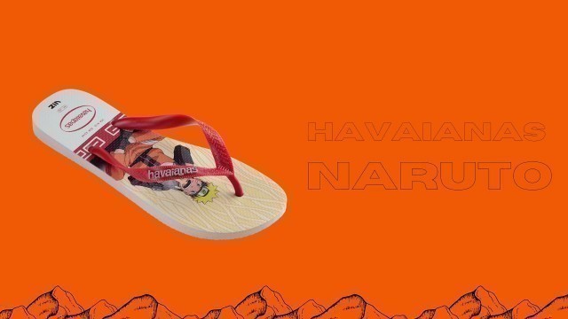 'Chinelo Havaianas Naruto Ramen | A Loja do Urso'