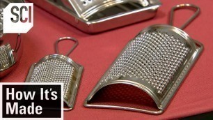 'How It\'s Made: Cheese Graters'