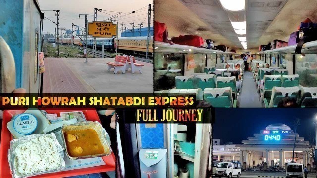 'Full Journey PURI to HOWRAH+ Food+ LHB Interior | 12278 Puri Howrah Shatabdi Express[sandhikshandas]'