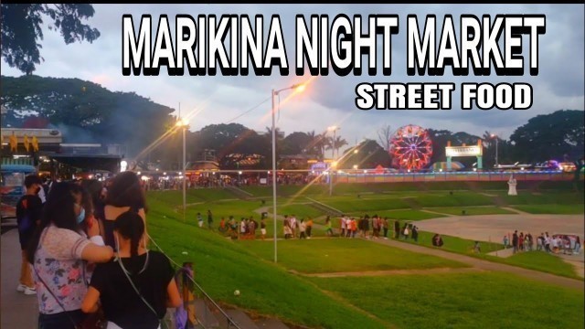 'MARIKINA NIGHT MARKET // street food'