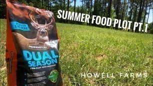 'Pennington Dual Season Summer  Food Plot Pt.1'