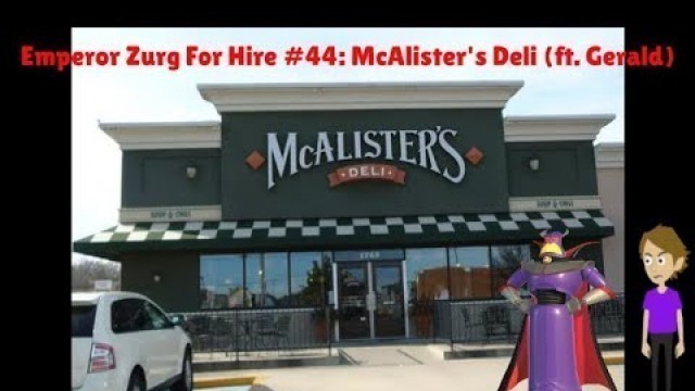 'Emperor Zurg For Hire #44: McAlister\'s Deli (ft. Gerald)'