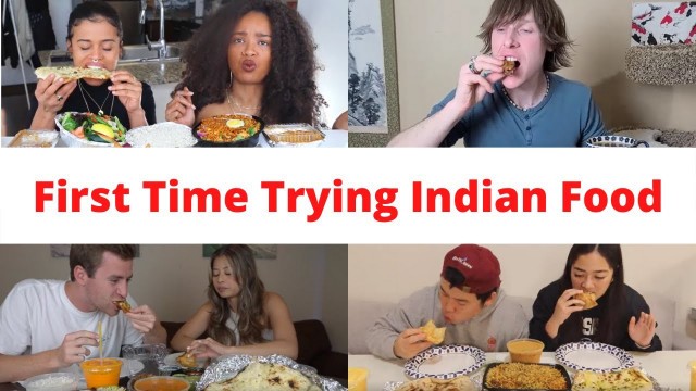 'Trying Indian Food for the First Time Mukbang Video Compilation!'