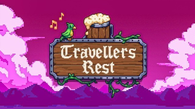 'Stardew Valley, But You Get To Run Your Own Tavern - Travelers Rest Part 2'