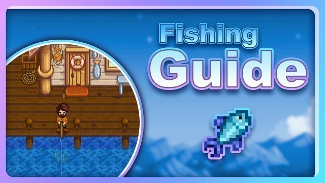 'Stardew Valley Fishing Guide (Tips and Tricks)'