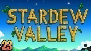 'Stardew Valley Ep. 23'