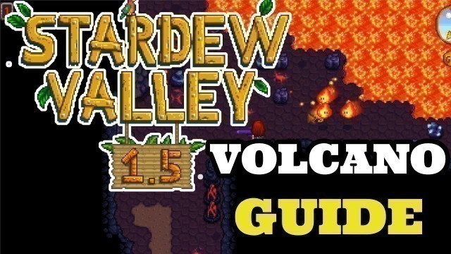 'Stardew Valley 1.5 | Volcano Guide | Volcano Tips and Tricks'