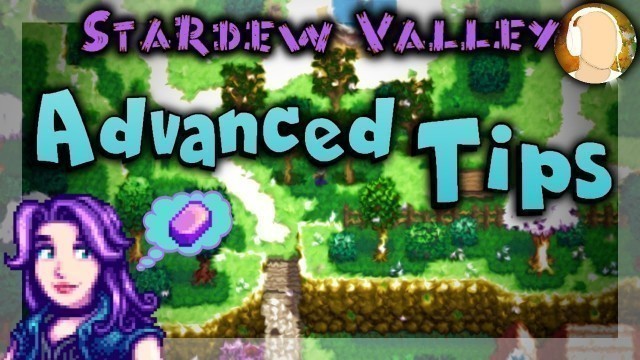 'Stardew Valley - ADVANCED TIPS | How to Make Money and Iridium Guide'