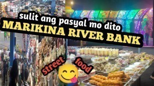 'MARIKINA RIVER BANK 2021 / STREET FOOD / TUMANA RIVER (Sulit gumala kasama mga familya at mga bata)'