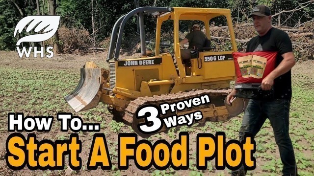 '3 Ways To Start A New Food Plot'