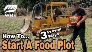 '3 Ways To Start A New Food Plot'