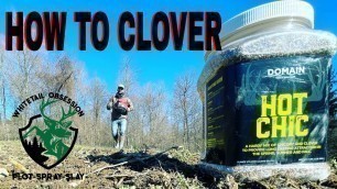 'How To Plant A Clover Food Plot!'