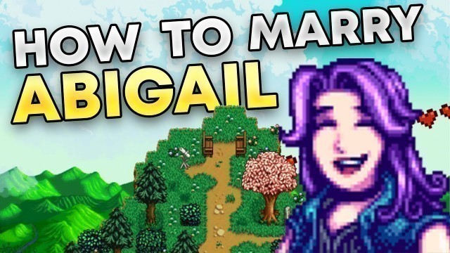 'How to marry Abigail in Stardew Valley! Ultimate Guide to Abigail'