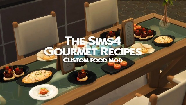 'The Sims 4 l Custom Food Mod l Gourmet Recipes'