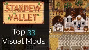 'Top 33 Favorite Visual Mods for Stardew Valley | 1.5 Update'