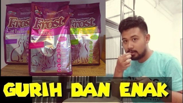 'Makanan Kucing Super Super Premium | Review Frost Catfood'