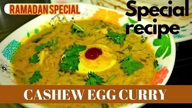 'Cashew egg curry|കാഷ്യു egg കറി |special recipe|Ramadan special#ramadanspecial#eggcurry#easyrecipe'