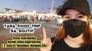 'Tara Food trip sa South! | Street Food Market in Malanday, Marikina | Lakwatserang Bikolana'