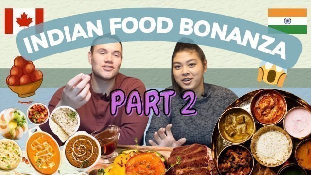 'CANADIANS TRYING INDIAN FOOD | PART2 | Life of Rob and Linds | Ep. 24'