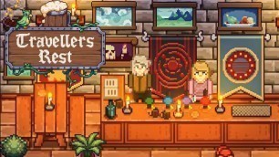 'It\'s Like Stardew Valley, But You Own Your Own Tavern! Travellers Rest Gameplay'