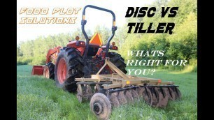 'Disc or Tiller What you should have for doing Food Plots'