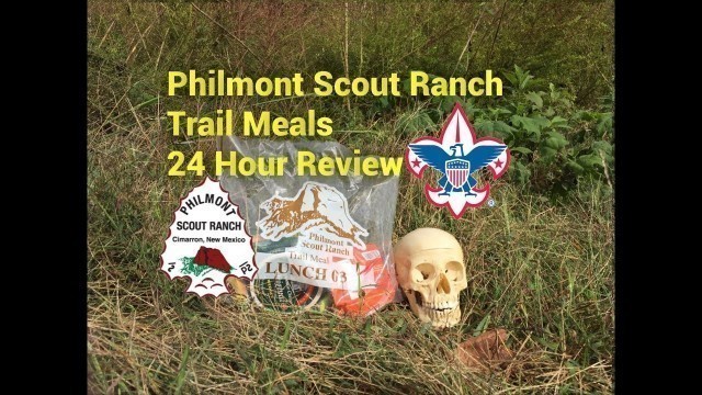 'Philmont Scout Ranch Trail Meals: A Boy Scout Ration/MRE Review With Safety Optional!'