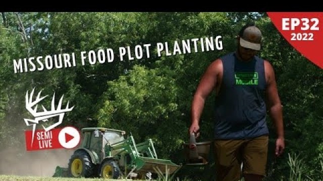 'Missouri Food Plot Planting'