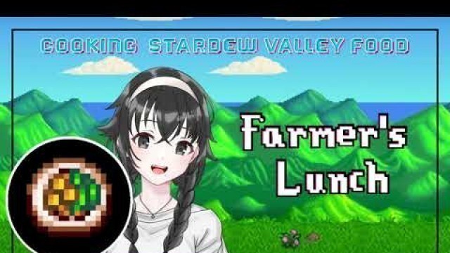 'Stardew Valley - How to make a Farmers Lunch'