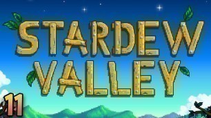 'Stardew Valley Ep. 11'