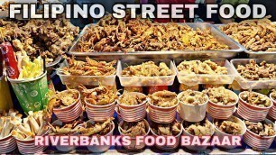 'INSANE FILIPINO STREET FOOD BAZAAR | PHILIPPINES STREET FOOD TOUR | MARIKINA RIVERBANKS'