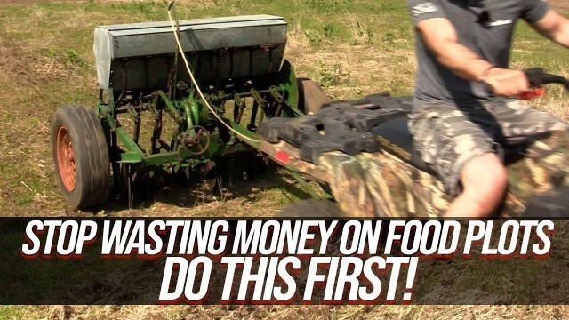 'Stop Wasting Money On Food Plots - DO THIS FIRST!'