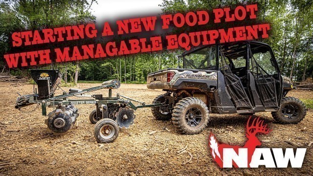 'Starting a New Food Plot with Manageable Equipment (Part 1)'