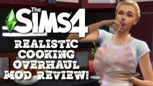 'Sims 4 Custom Content Showcase:  Realistic Cooking Overhaul Mod Review!'