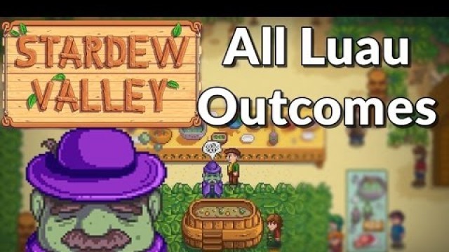 'Stardew Valley - All Luau Responses (Best Ingredients to Worst)'