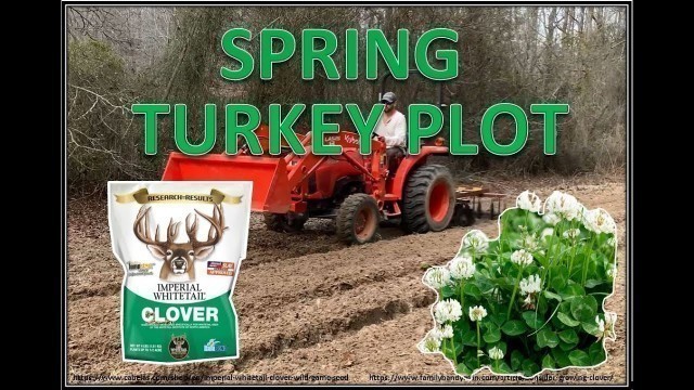 'Planting a Spring Food Plot for Turkeys | PART I | CLOVER & OATS'