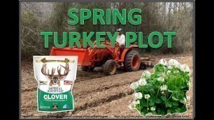 'Planting a Spring Food Plot for Turkeys | PART I | CLOVER & OATS'