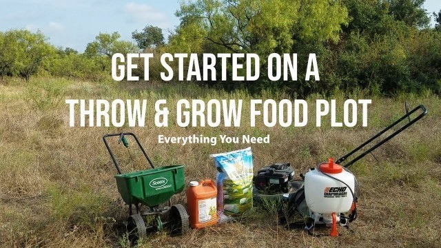 'Get Started On A Throw And Grow Food Plot'