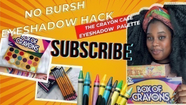 'Easy Eyeshadow Hack | No Bush | Fast Everyday Eyeshadow | The Crayon Case Eyeshadow Palette￼'