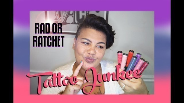 'Rad or Ratchet: Tattoo Junkee Cosmetics  + another giveaway'