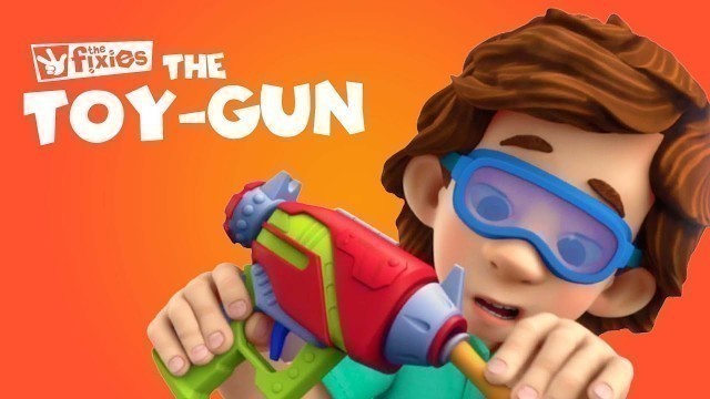 'The Toy Gun! | The Fixies | Cartoons for Kids'