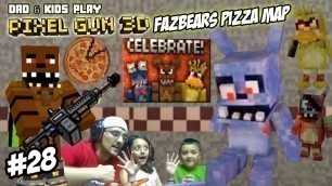 'Dad & Kids play PIXEL GUN 3D! Freddy Fazbears Pizza Map! SCARY PIZZERIA w/ David After Dentist? FNAF'