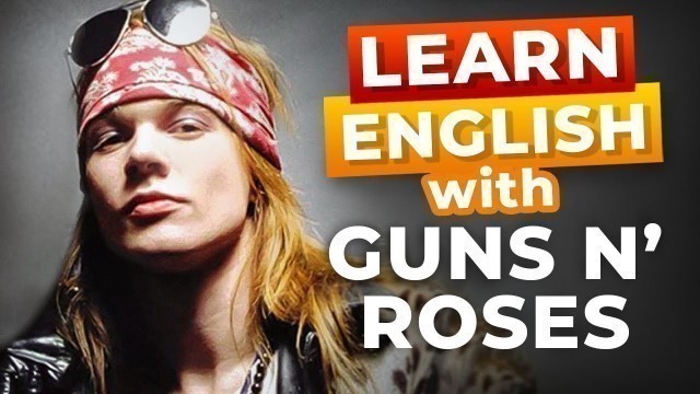 'Learn English with Songs | Guns N\' Roses - Sweet Child O\' Mine'