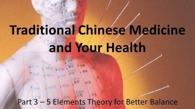 '5 Element Theory - TCM and Your Health Part 3 | Calgary Acupuncture'