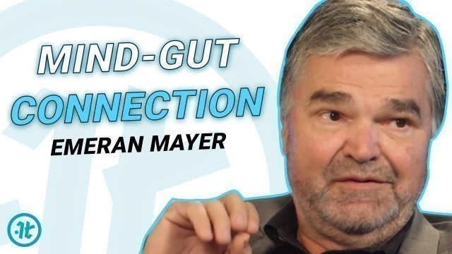 'Why Your Gut Is Your Second Brain | Emeran Mayer on Health Theory'