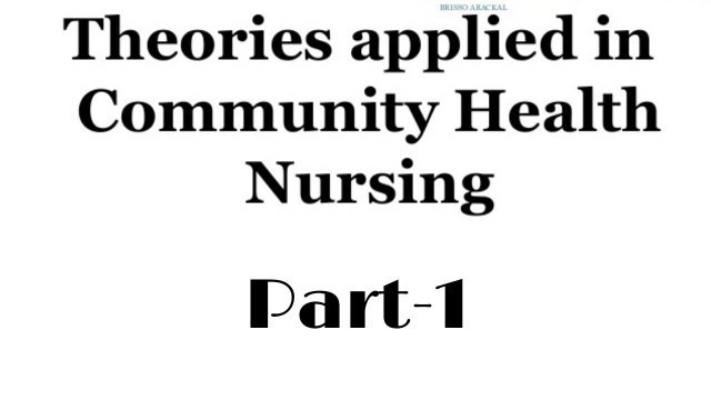 'Theory in community health nursing | part-1| community health nursing'