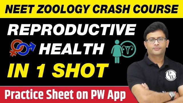 'REPRODUCTIVE HEALTH in One Shot - All Theory, Tricks & PYQs | Class 12 | NEET'