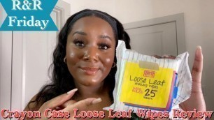 'Crayon Case Loose Leaf Makeup Wipes Review | R&R Friday | I Am Fee Tv'