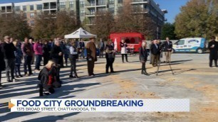 'Food City breaks ground on new store in Chattanooga'