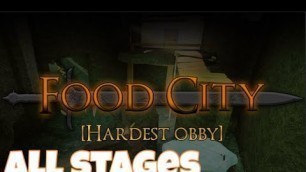 'Food City Obby [NEW Hardest Obby!] All Stages - Roblox'